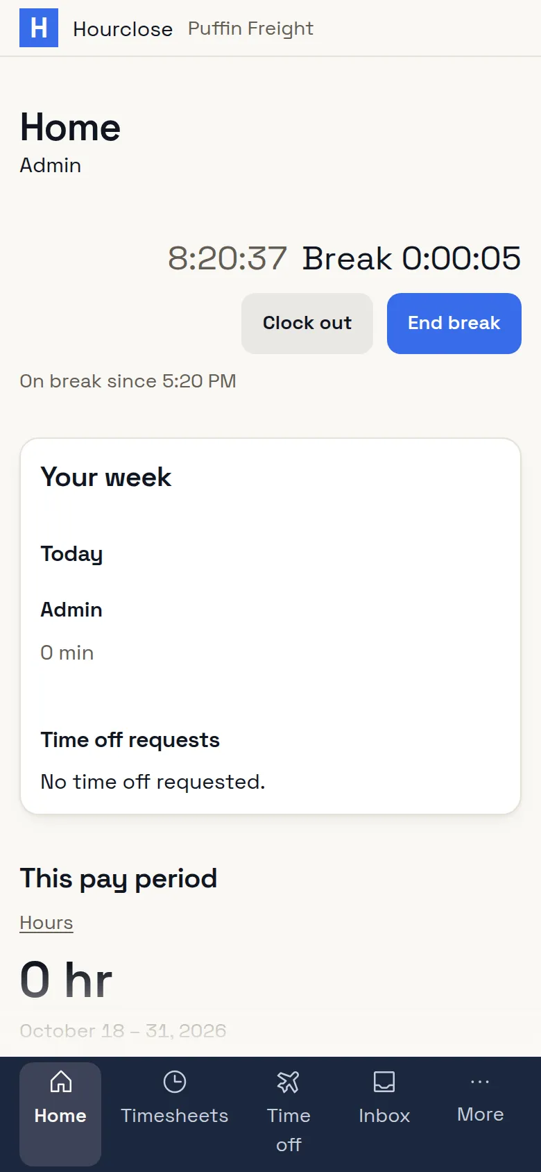 Home on the phone, on break since 5:20 PM, with End break.
